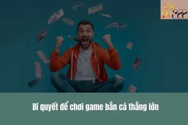 Game bắn cá thắng lớn