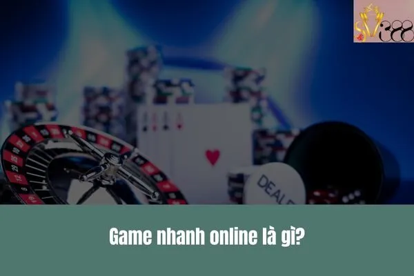 Game nhanh online
