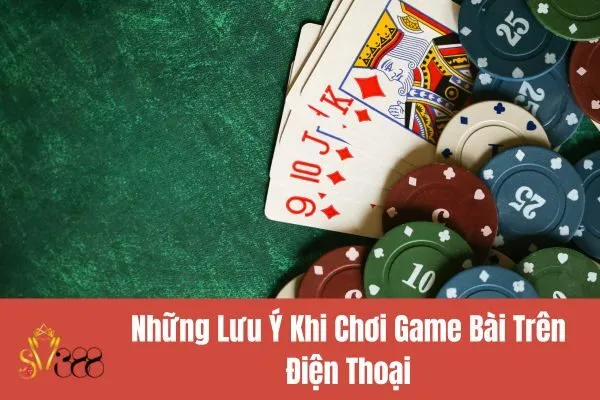 Game bài chơi trên điện thoại