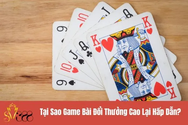 Game Bài Đổi Thưởng Cao