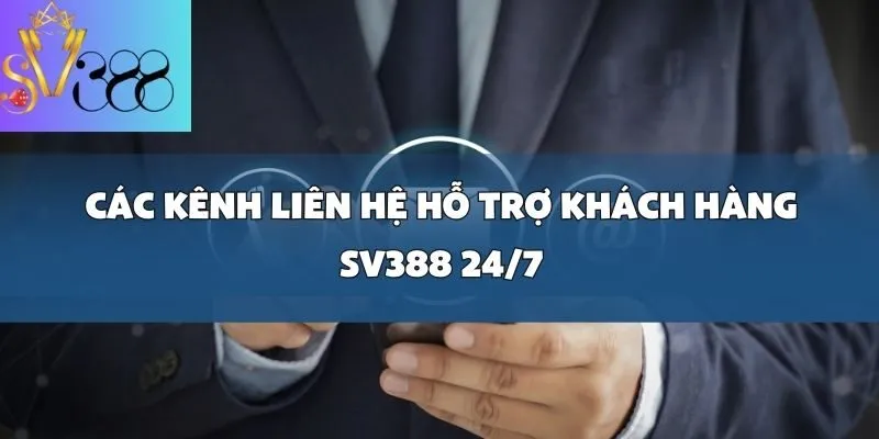 Hỗ trợ khách hàng SV388 24_7_ Giải pháp nhanh chóng cho mọi vấn đề về game bài