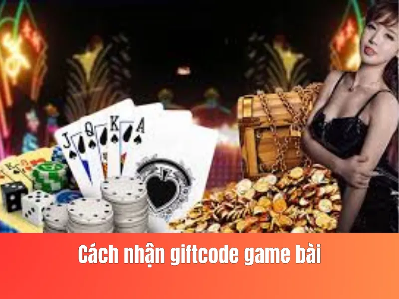 nhận giftcode game bài