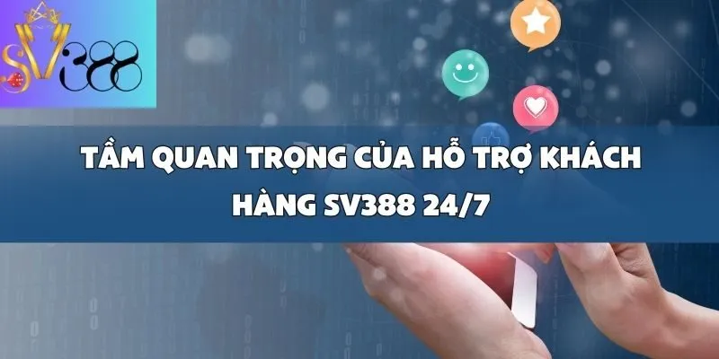 Hỗ trợ khách hàng SV388 24_7_ Giải pháp nhanh chóng cho mọi vấn đề về game bài